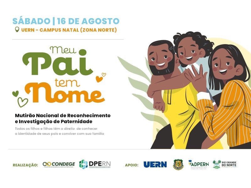 Mutirão “Meu Pai Tem Nome” oferece reconhecimento de paternidade e exames de DNA gratuitos em Natal